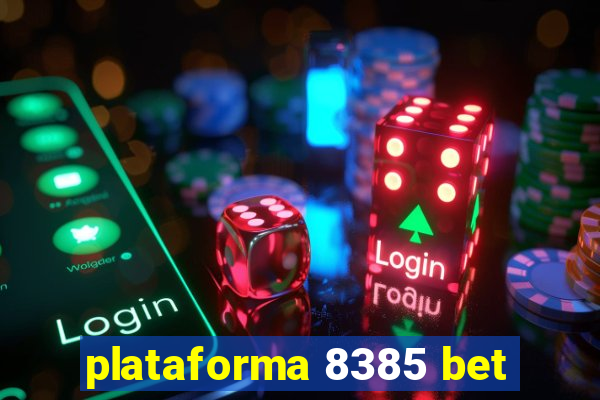 plataforma 8385 bet